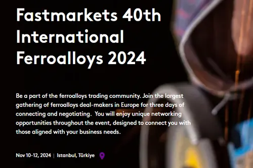 FASTMARKETS FERROALLOY ISTANBUL CONFERENCE INVITATION